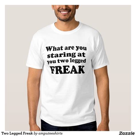 Two Legged Freak T Shirt Rock T Shirts Cool Shirts T Shirt