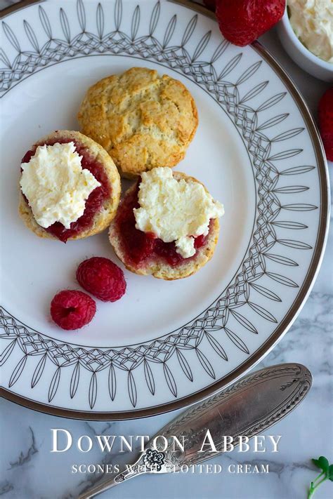 Downton Abbey Scones With Clotted Cream Feast Of Starlight Downton