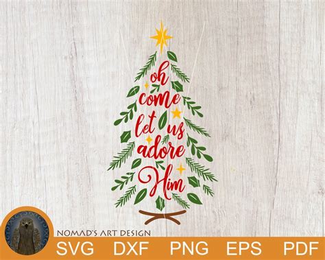 Oh Come Let Us Adore Him Svg Christmas Tree Svg Nativity Etsy