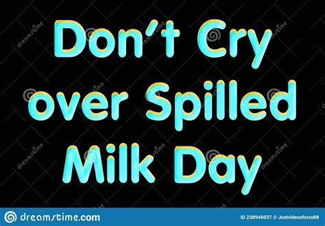 February Don T Cry Over Spilled Milk Day Shiny Text Effect On