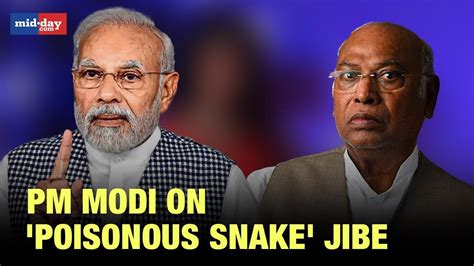 PM Modi Counters Mallikarjun Kharges Poisonous Snake Jibe