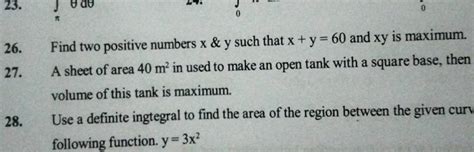 26 Find Two Positive Numbers X Y Such That X Y 60 And Xy Is Maximum