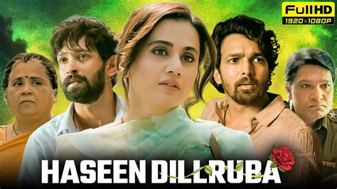 Haseen Dillruba Full Movie 1080p Hd Facts Taapsee Pannu Vikrant