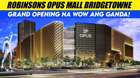 Robinsons Opus Mall Grand Opening Na YouTube