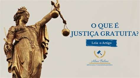 O que é Justiça Gratuita