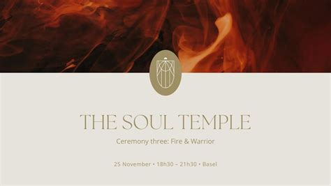 The Soul Temple Fire And Warrior Basel The Looking Glass Basel