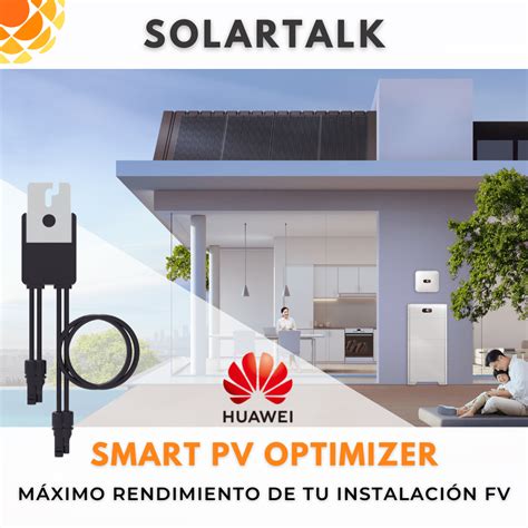 Huawei Smart Pv Optimizer Energía Solar Optimizada Emat Chile