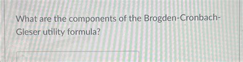 Solved What are the components of the Brogden-CronbachGleser | Chegg.com