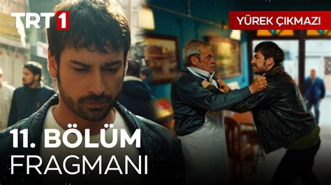 Yürek Çıkmazı 11 Bölüm Fragmanı YouTube