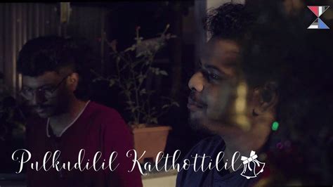 Pulkudilil Kalthottilil Cover Burning Bush Youtube