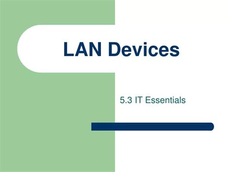 PPT - LAN Devices PowerPoint Presentation, free download - ID:1186172