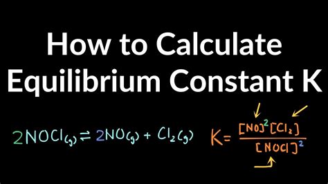 How To Calculate Equilibrium Constant K Value Practice Problems