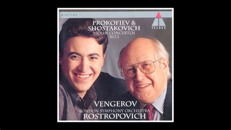 Les Concertos Pour Violon De Prokofiev Et Chostakovitch Par Vengerov Et