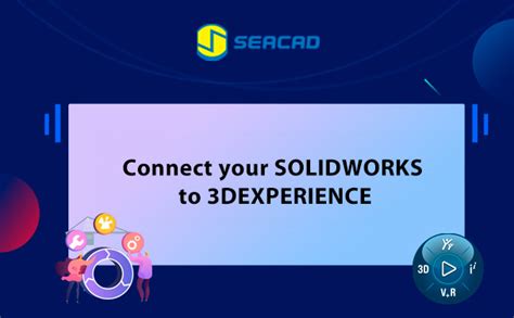 How To Install And Connect Solidworks To Dexperience Cloud Seacad