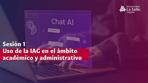 Sesión 1 Primera temporada Uso de la IAG en el ámbito académico y