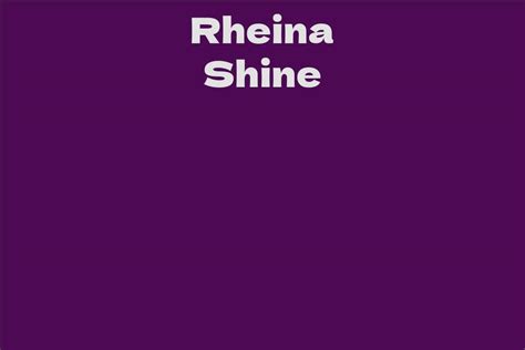 Rheina Shine Facts Bio Career Net Worth Aidwiki