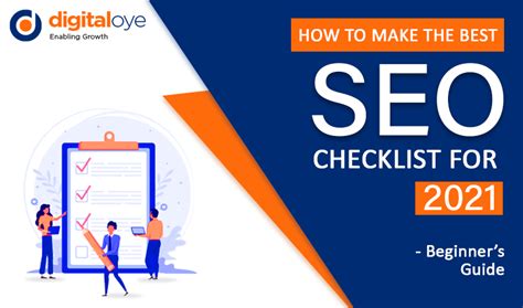 How To Make The Best Seo Checklist For 2021 Beginners Guide Digitaloye