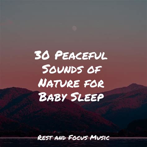 30 Peaceful Sounds Of Nature For Baby Sleep Album By Spa Zen Deep