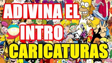 Adivina El Intro De La Caricatura Infancia Opening De Caricaturas