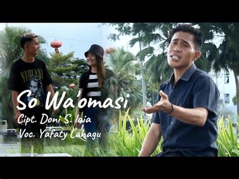 LAGU NIAS TERBARU SO WA OMASI CIPT DONI S LAIA VOC YAFATY