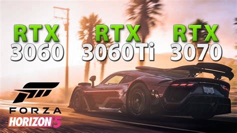 Forza Horizon 5 RTX 3060 Vs 3060 Ti Vs 3070 1080p 1440p YouTube