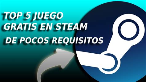 Top Juegos Gratis De Steam Y De Pocos Requisitos Youtube