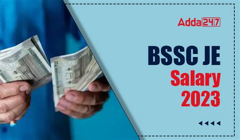 BSSC JE Salary 2023 Check Job Profile Perks And Allowances