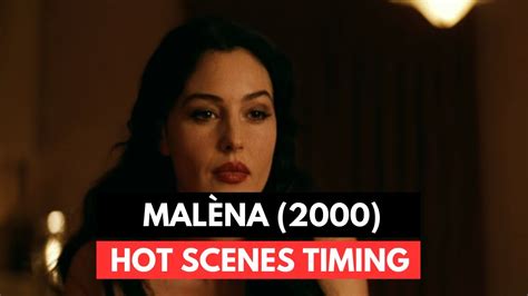 Malèna 2000 Hot Scenes Timing Monica Bellucci YouTube