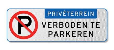 Verkeersbord Prive Terrein Verboden Te Parkeren Aluminium Dor X