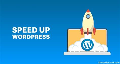 Smart Ways To Speed Up Wordpress Reduce Loading Time In