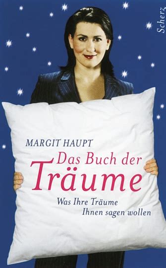 Das Buch Der Tr Ume Was Ihre Tr Ume Ihnen Sagen Wollen Jetzt Bei