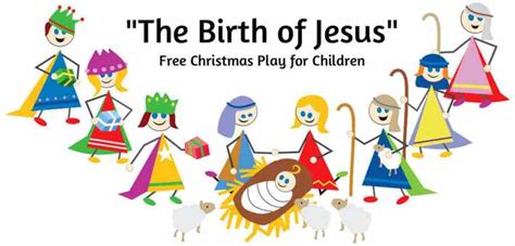 Free Christmas Plays For Children The Birth Of Jesus