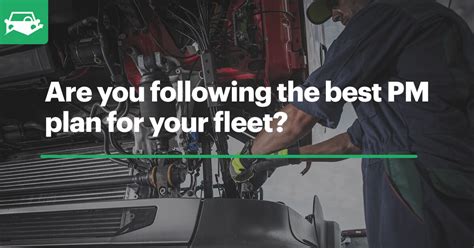 The Best Preventive Maintenance Program Guide For Fleets Fleetio