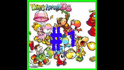 Lets Play Yoshi Island Ds 1 Le Retour Tant Attendu De Yoshi Youtube