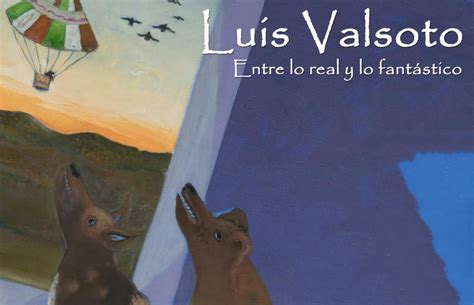 Lugares INAH Luis Vasolto Entre lo real y lo fantástico