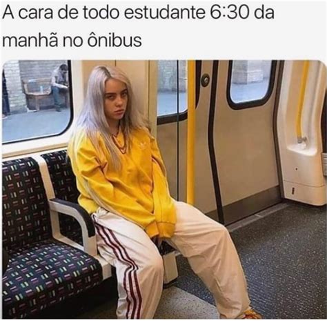 A Cara De Todo Estudante 630 Da Manhã No ônibus Memes