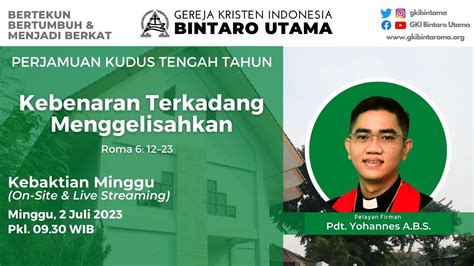 Kebaktian Minggu 2 Juli 2023 09 30 WIB Perjamuan Kudus Tengah Tahun