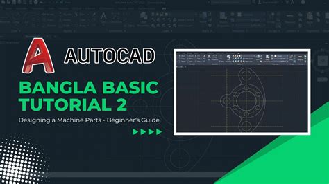 Autocad Tutorial In Bangla Designing A Machine Parts Beginner S