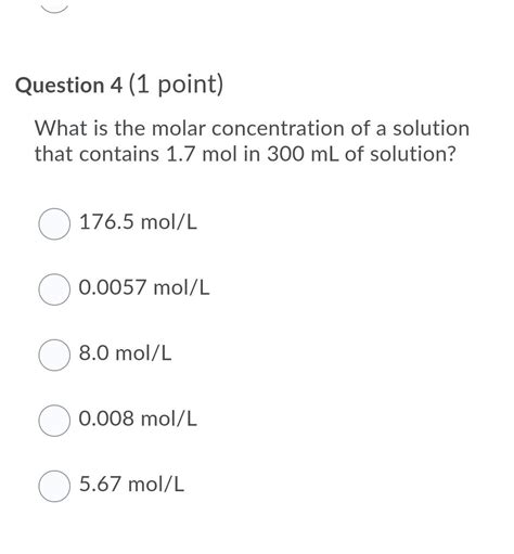 Solved Question 4 1 Point What Is The Molar Concentration