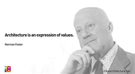 Quote 136 Norman Foster Decorazilla Design Blog Arquitectos