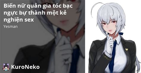 Biến nữ quản gia tóc bạc ngực bự thành một kẻ nghiện sex デカパイ銀髪執事の脳みそをセックス中毒に変える Việt Hentai