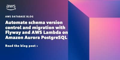 Automate Schema Version Control And Migration With Flyway And Aws