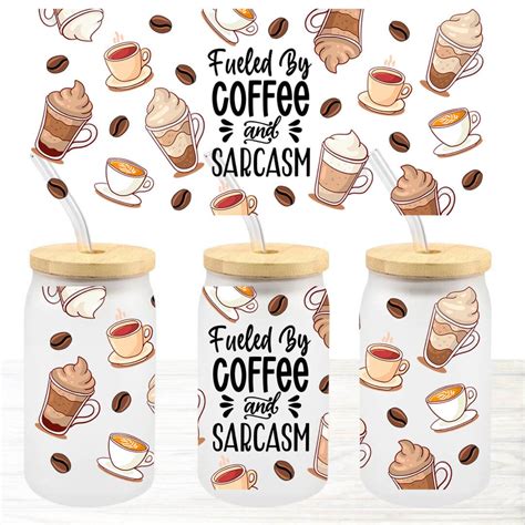 Fueled By Coffee And Sarcasm Decal 16 Oz Cup Wrap Libbey Glass Can Wrap