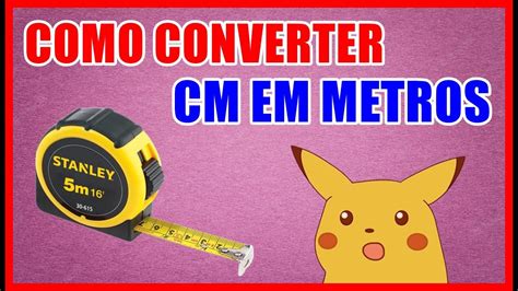 Converter Centímetro Em Metro - Como Converter CM em METROS - YouTube