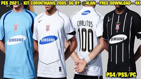 PES 2021 UNIFORME CORINTHIANS 2005 06 BY 4lanKitMaker 4K YouTube