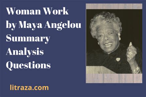 Woman Work by Maya Angelou – Summary Analysis and Questions ...