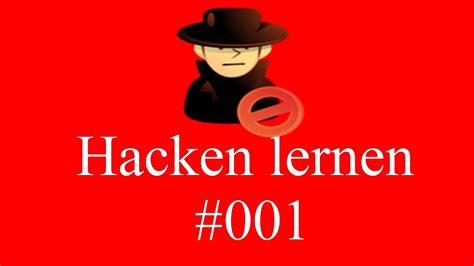 Hacken Lernen Wie Werde Ich Hacker Youtube