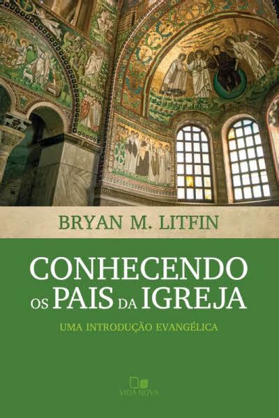 Conhecendo Os Pais Da Igreja Livraria Erdos