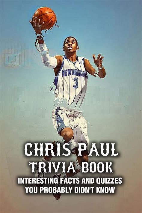 Buy Chris Paul Trivia Book Interesting Facts And Quizzes You Probably