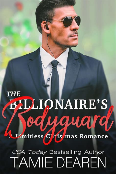 The Billionaires Bodyguard A Limitless Christmas Romance The